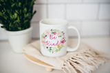 Be Kind Mug