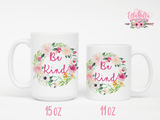 Be Kind Mug
