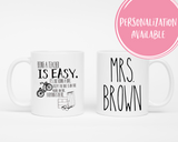 Being a Teacher is Easy Coffee Mug