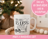 Being a Nurse is Easy Coffee Mug