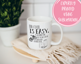 Being a Teacher is Easy Coffee Mug