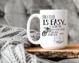 Being a Teacher is Easy Coffee Mug