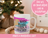 Bitch Please I ride a Unicorn Mug