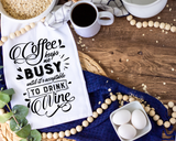 Coffee Keeps Me Busy Tea Towel