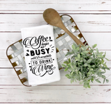 Coffee Keeps Me Busy Tea Towel