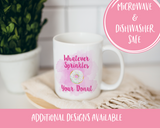 Whatever sprinkles your donut Coffee Mug