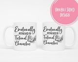 Emotionally Attached to Fictional Characters Coffee Mug