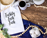 Fuckity Fuck Tea Towel