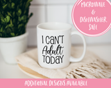 I can't adult today Coffee Mug