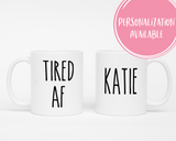 Tired AF Coffee Mug