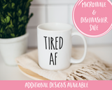 Tired AF Coffee Mug