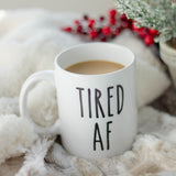 Tired AF Coffee Mug