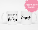 Tired as a Mother Coffee Mug