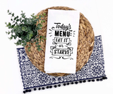 Today's Menu Eat it or Starve Tea Towel
