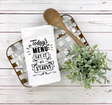 Today's Menu Eat it or Starve Tea Towel