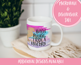 Bitch Please I ride a Unicorn Mug