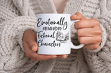 Emotionally Attached to Fictional Characters Coffee Mug