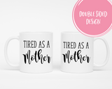 Tired as a Mother Coffee Mug